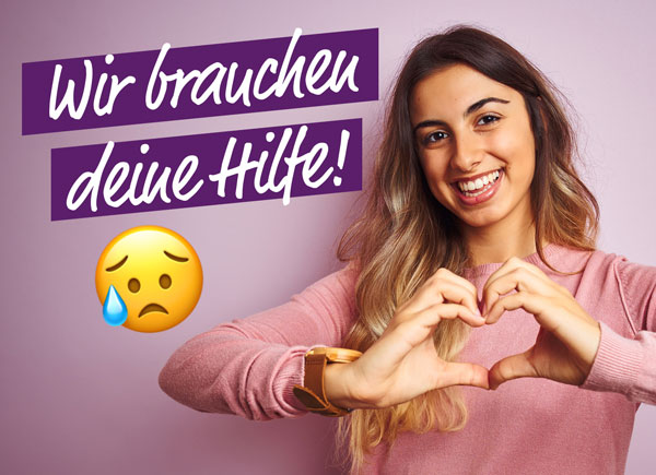 Wir brauchen deine Hilfe!